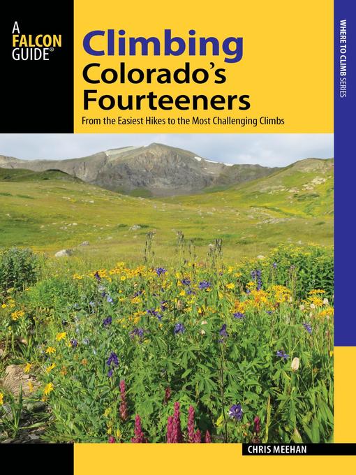 Title details for Climbing Colorado's Fourteeners by Chris Meehan - Available